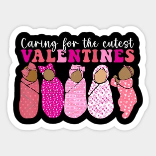 Caring For The Cutest Valentines Ld Nicu Mother Baby Nurse Sticker